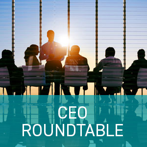 CEO Roundtable